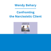 Wendy Behary - Confronting the Narcissistic Client