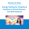 Wendy De Rosa - Energy Healing for Empaths & Intuitives A Virtual Retreat - The Shift Network