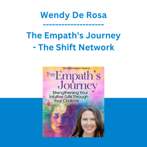 Wendy De Rosa - The Empath's Journey - The Shift Network