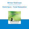 Winter Robinson - Hemi-Sync - Total Relaxation