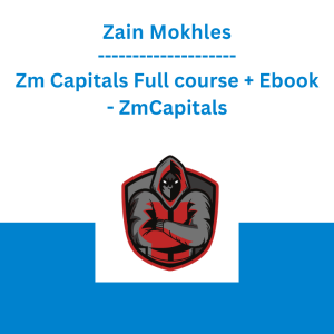 Zain Mokhles - Zm Capitals Full course + Ebook - ZmCapitals