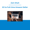 Zain Shah - £0 to Full-time Amazon Seller