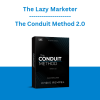 The Lazy Marketer - The Conduit Method 2.0
