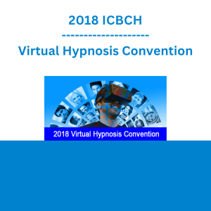 2018 ICBCH Virtual Hypnosis Convention