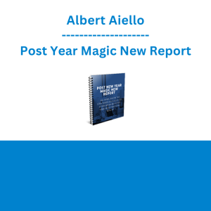 Albert Aiello - Post Year Magic New Report