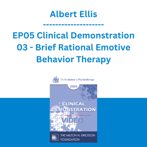 Albert Ellis - EP05 Clinical Demonstration 03 - Brief Rational Emotive Behavior Therapy