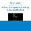 Albert Lester - Project Management. Planning & Control (5th Ed.)