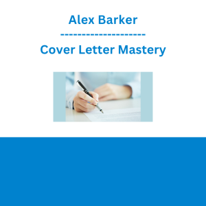 Alex Barker - Cover Letter Mastery