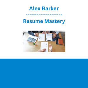 Alex Barker - Resume Mastery