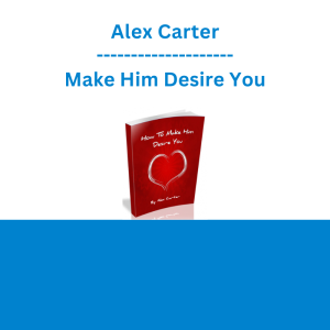 Alex Carter - Make Him Desire You