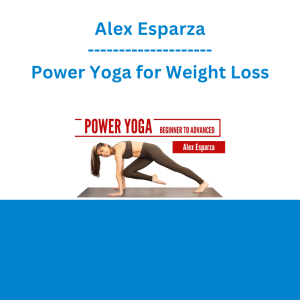 Alex Esparza - Power Yoga for Weight Loss