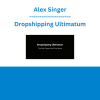 Alex Singer - Dropshipping Ultimatum