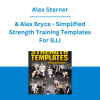 Alex Sterner & Alex Bryce - Simplified Strength Training Templates For BJJ