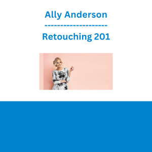 Ally Anderson - Retouching 201