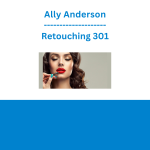 Ally Anderson - Retouching 301