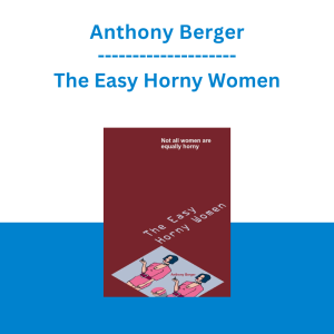 Anthony Berger - The Easy Horny Women