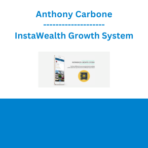 Anthony Carbone - InstaWealth Growth System