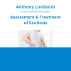 Anthony Lombardi - Assessment & Treatment of Scoliosis