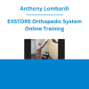 Anthony Lombardi - EXSTORE Orthopedic System Online Training