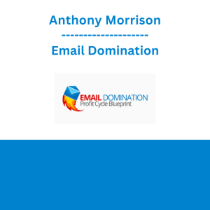Anthony Morrison - Email Domination