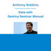 Anthony Robbins - Date with Destiny Seminar Manual
