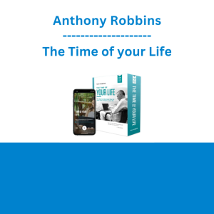 Anthony Robbins - The Time of your Life