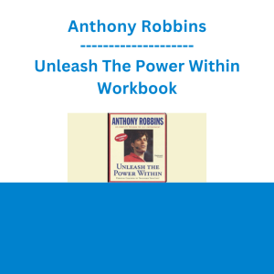 Anthony Robbins - Unleash The Power Within Workbook