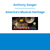 Anthony Seeger - America's Musical Heritage