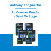Anthony Thogmartin - All Courses Bundle - Seed To Stage