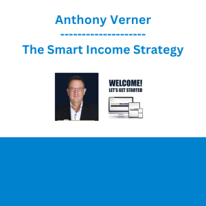 Anthony Verner - The Smart Income Strategy