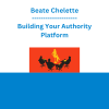 Beate Chelette - Building Your Authority Platform