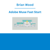 Brian Wood - Adobe Muse Fast Start
