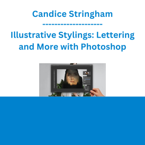 Candice Stringham - Lightroom and Photoshop for Bloggers