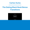 Carlos Xuma - The Dating Black Book Bonus Transitions