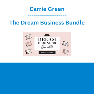 Carrie Green - The Dream Business Bundle
