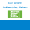 Casey Demchak - Key Message Copy Platforms