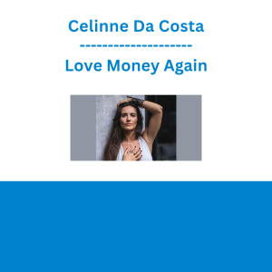 Celinne Da Costa - Love Money Again
