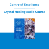 Centre of Excellence - Crystal Healing Audio Course