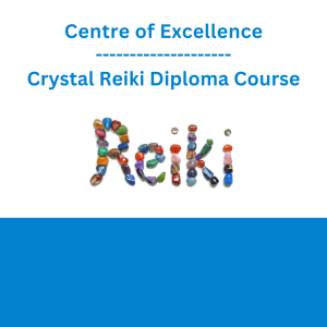 Centre of Excellence - Crystal Reiki Diploma Course