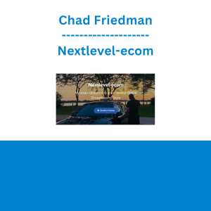 Chad Friedman - Nextlevel-ecom
