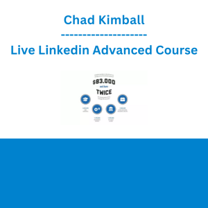 Chad Kimball - Live Linkedin Advanced Course