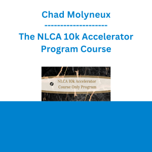 Chad Molyneux - The NLCA 10k Accelerator Program Course