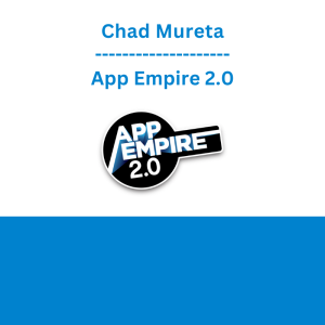 Chad Mureta - App Empire 2.0