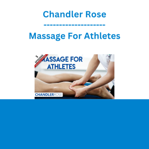 Chandler Rose - Massage For Athletes