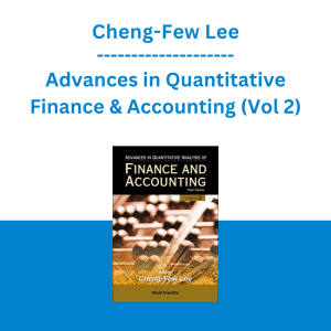Cheng-Few Lee - Advances in Quantitative Finance & Accounting (Vol 2)
