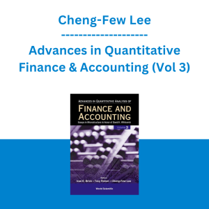 Cheng-Few Lee - Advances in Quantitative Finance & Accounting (Vol 3)