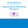 Christy Whitman - Magnetizing and Manifesting Abundance