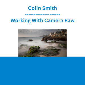 Colin Smith - Working With Camera Raw