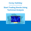 Corey Halliday - Start Trading Stocks Using Technical Analysis