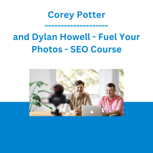 Corey Potter and Dylan Howell - Fuel Your Photos - SEO Course